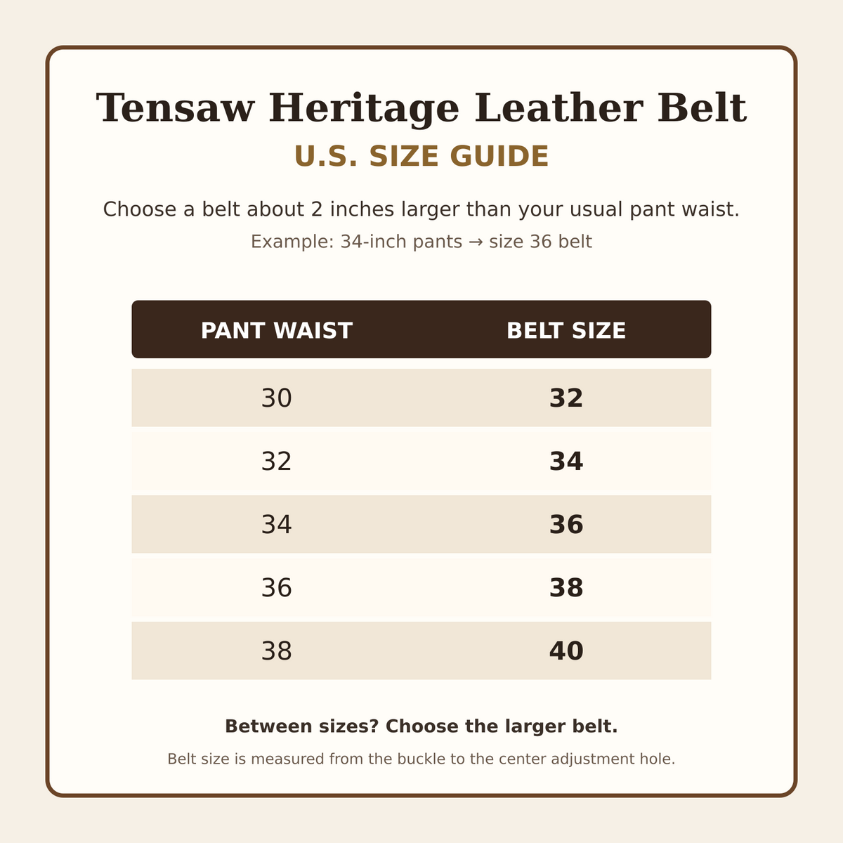 Tensaw Heritage Leather Belt U.S. size guide for pant waists 30 through 38