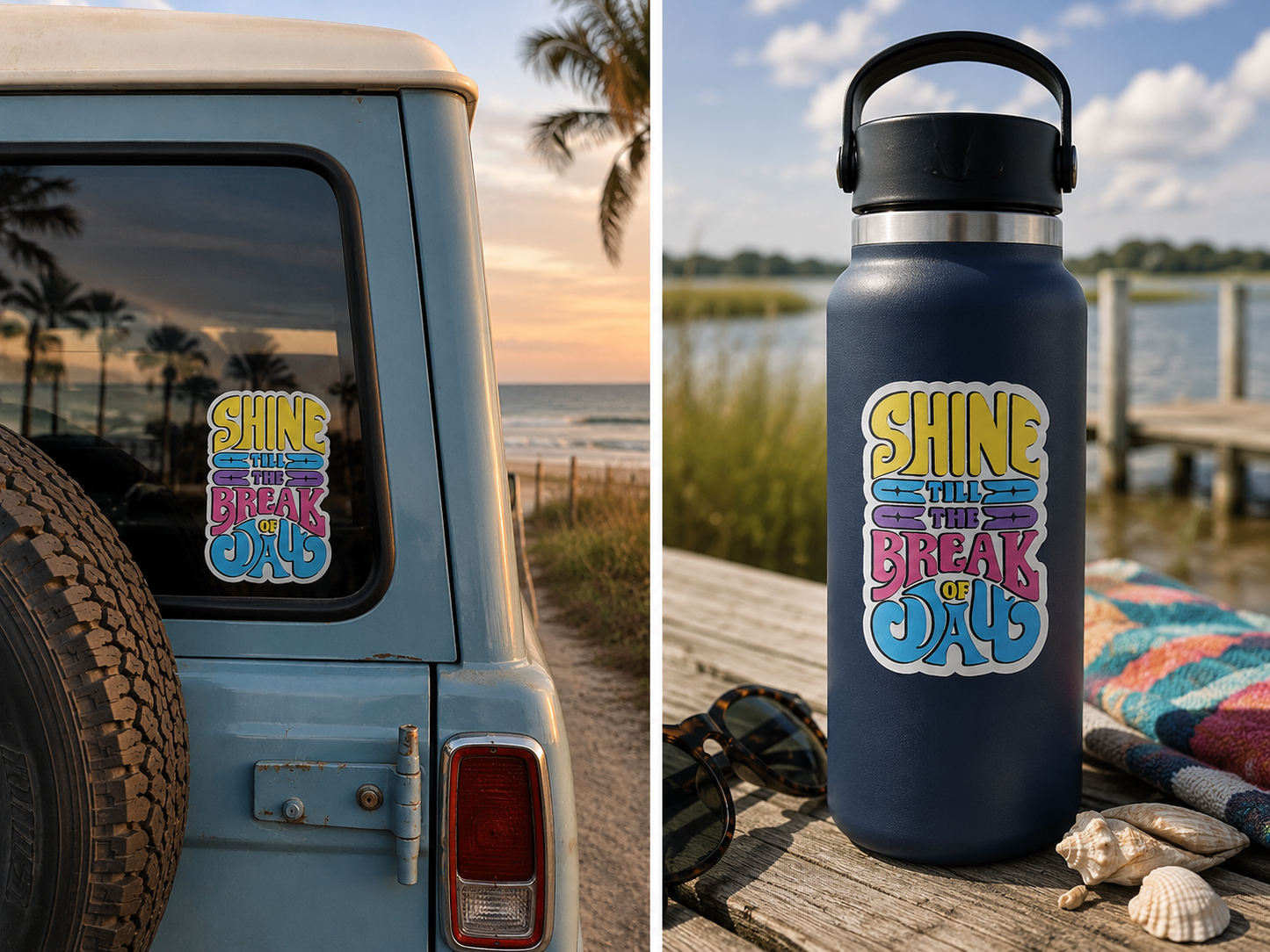 Shine Till The Break Of Day Sticker