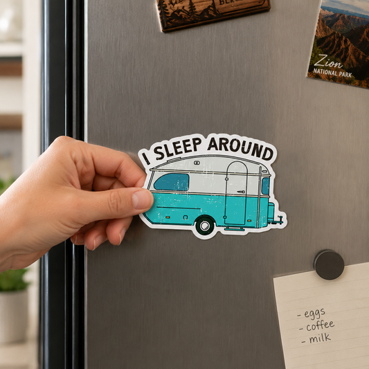 I SLEEP AROUND CAMPER 3" MAGNET