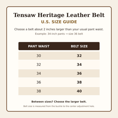 Tensaw Heritage Leather Belt U.S. size guide for pant waists 30 through 38