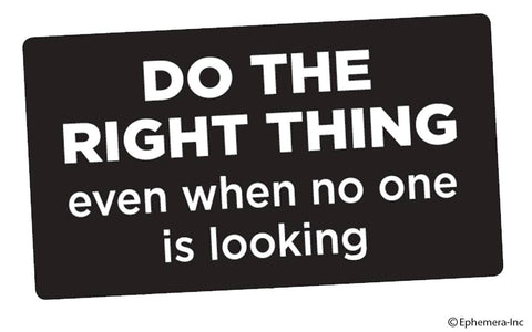Ephemera Sticker: Do the right thing even