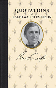 Applewood Books - Quotations of Ralph Waldo Emerson