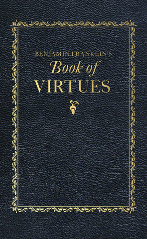Applewood Books - Benjamin Franklin's Book of Virtues