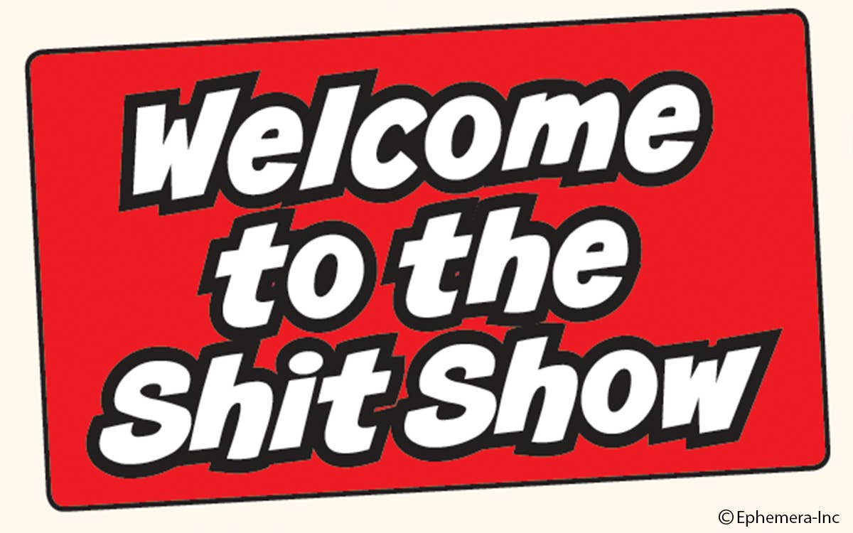 Ephemera - Sticker-Welcome to the Shit Show