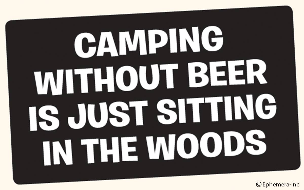 Ephemera Sticker: Camping without beer is