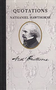 Applewood Books - Quotations of Nathaniel Hawthorne
