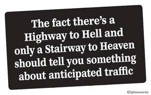 Ephemera - STICKER: The fact there's a Highway to Hell and only a