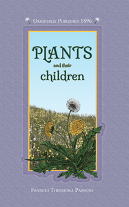 Applewood Books Plants and Their Children